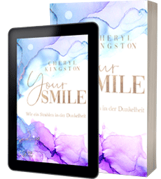 Your Smile: Wie ein Strahlen in der Dunkelheit