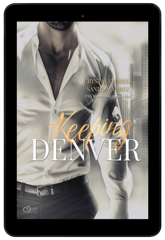 Keeping Denver - Bleib bei mir