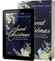 Sweet Christmas: Rache unterm Weihnachtsbaum